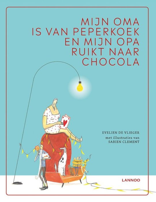 mijn oma is van peperkoek en mijn opa ruikt naar chocola